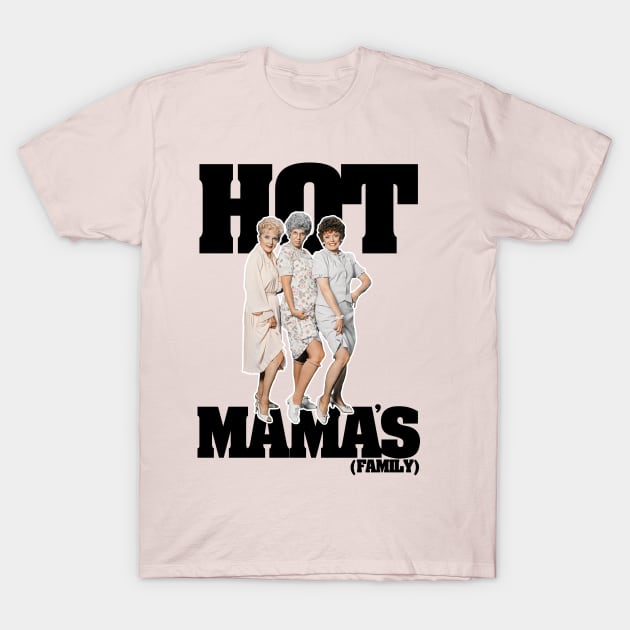 HOT MAMA'S FAMILY T-Shirt by darklordpug